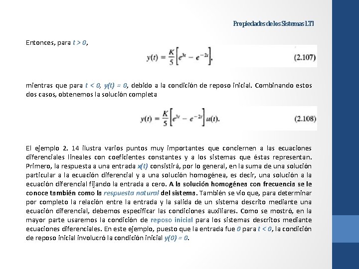 Propiedades de los Sistemas LTI Entonces, para t > 0, mientras que para t