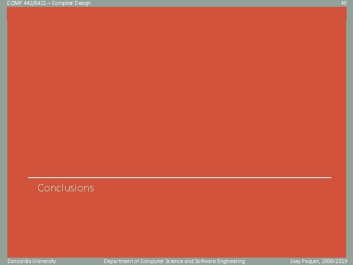 COMP 442/6421 – Compiler Design 40 Click to edit Master title style Conclusions Concordia