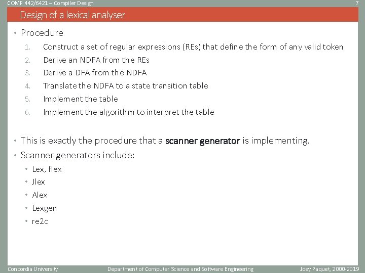 COMP 442/6421 – Compiler Design 7 Design of a lexical analyser • Procedure 1.