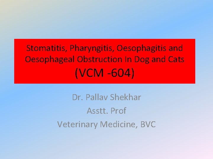 Stomatitis Pharyngitis Oesophagitis and Oesophageal Obstruction In Dog