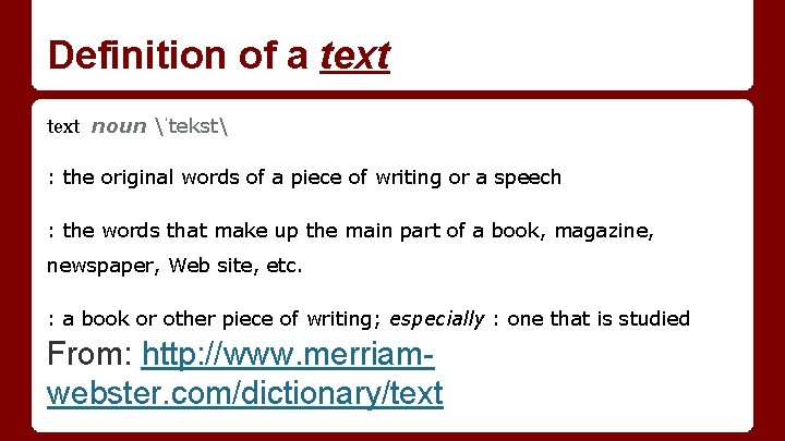 Definition of a text noun ˈtekst : the original words of a piece of