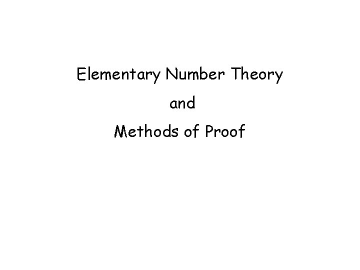 Elementary Number Theory and Methods of Proof 