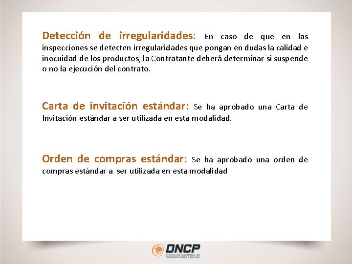 Detección de irregularidades: En caso de que en las inspecciones se detecten irregularidades que