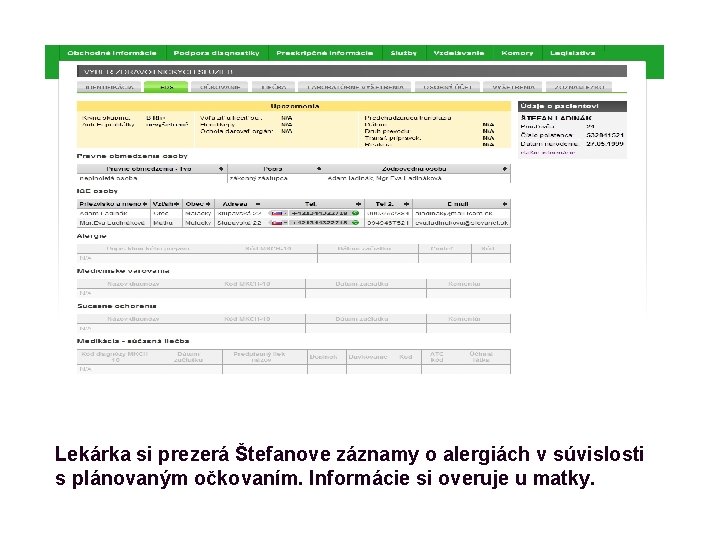 Lekárka si prezerá Štefanove záznamy o alergiách v súvislosti s plánovaným očkovaním. Informácie si