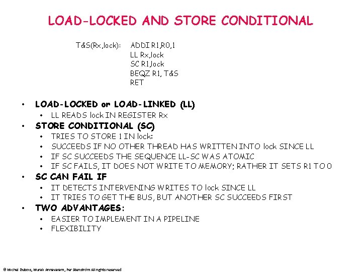 LOAD-LOCKED AND STORE CONDITIONAL T&S(Rx, lock): • • ADDI R 1, R 0, 1