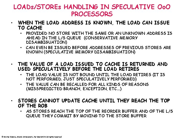 LOADs/STOREs HANDLING IN SPECULATIVE Oo. O PROCESSORS • WHEN THE LOAD ADDRESS IS KNOWN,