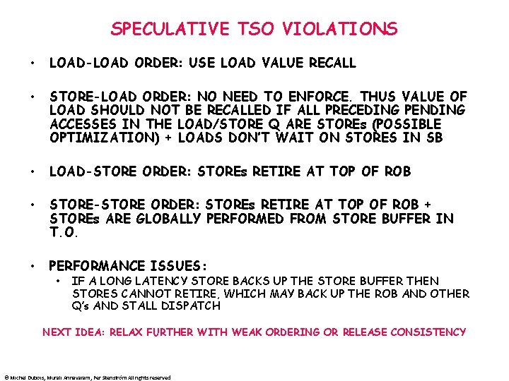 SPECULATIVE TSO VIOLATIONS • LOAD-LOAD ORDER: USE LOAD VALUE RECALL • STORE-LOAD ORDER: NO