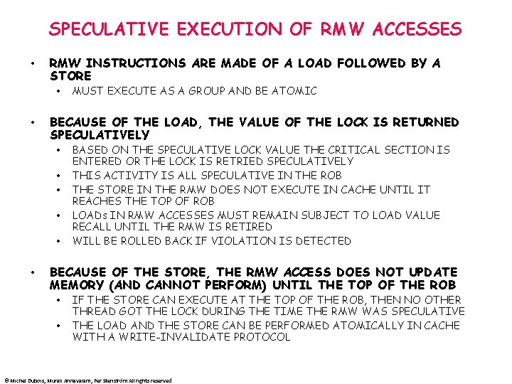 SPECULATIVE EXECUTION OF RMW ACCESSES • RMW INSTRUCTIONS ARE MADE OF A LOAD FOLLOWED