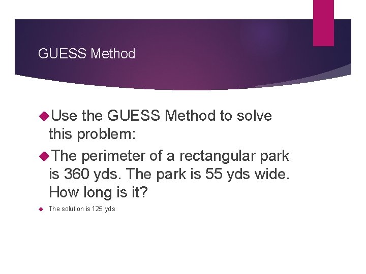 GUESS Method Use the GUESS Method to solve this problem: The perimeter of a