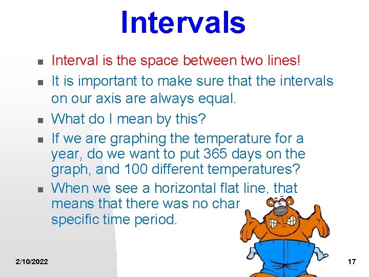 Intervals n n n 2/10/2022 Interval is the space between two lines! It is