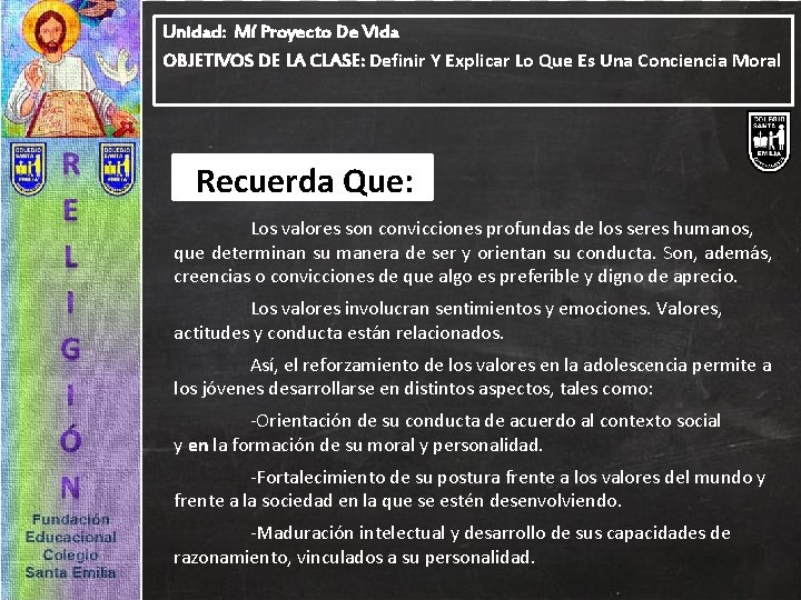 Unidad: Mí Proyecto De Vida OBJETIVOS DE LA CLASE: Definir Y Explicar Lo Que