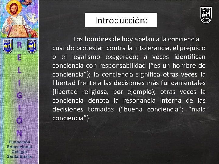 Introducción: Los hombres de hoy apelan a la conciencia cuando protestan contra la intolerancia,