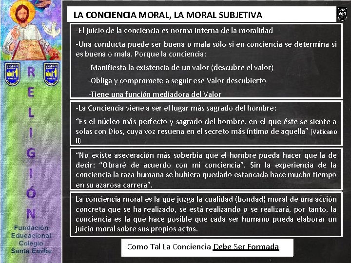 LA CONCIENCIA MORAL, LA MORAL SUBJETIVA -El juicio de la conciencia es norma interna