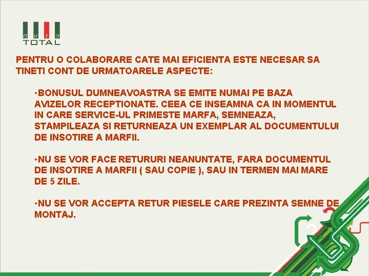 PENTRU O COLABORARE CATE MAI EFICIENTA ESTE NECESAR SA TINETI CONT DE URMATOARELE ASPECTE: