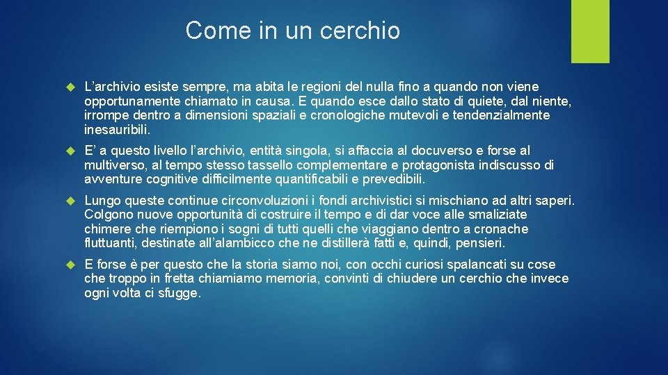 Come in un cerchio L’archivio esiste sempre, ma abita le regioni del nulla fino