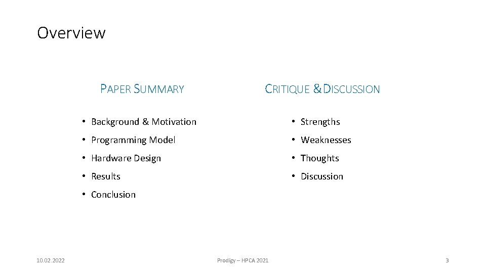 Overview PAPER SUMMARY CRITIQUE &DISCUSSION • Background & Motivation • Strengths • Programming Model