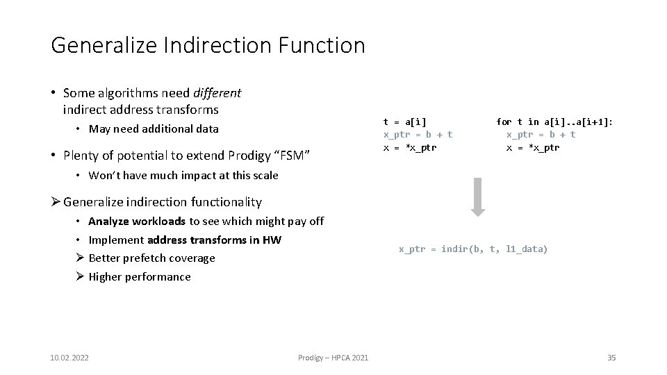 Generalize Indirection Function • Some algorithms need different indirect address transforms • May need