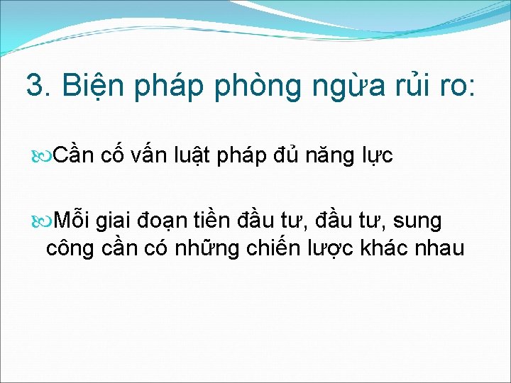 3. Biện pháp phòng ngừa rủi ro: Cần cố vấn luật pháp đủ năng