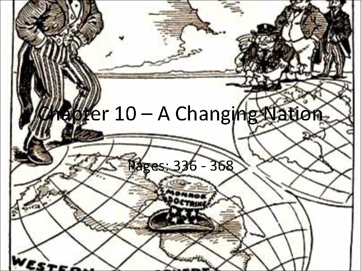 Chapter 10 – A Changing Nation Pages: 336 - 368 