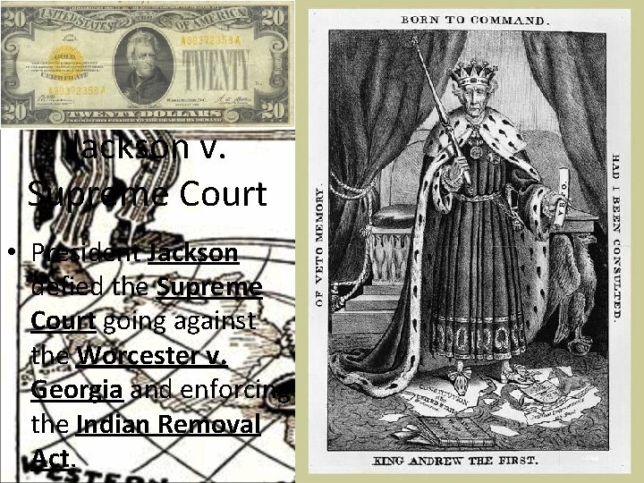 Jackson v. Supreme Court • President Jackson defied the Supreme Court going against the