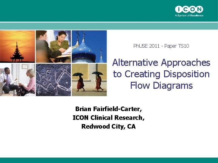Ph. USE 2011 - Paper TS 10 Alternative Approaches to Creating Disposition Flow Diagrams Ph. USE 2011 - Paper TS 10 Alternative Approaches to Creating Disposition Flow Diagrams