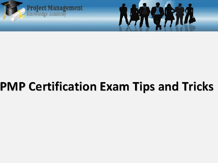 PMP Certification Exam Tips and Tricks 