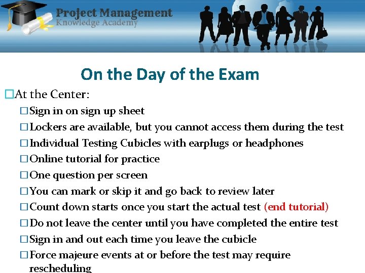 On the Day of the Exam �At the Center: �Sign in on sign up