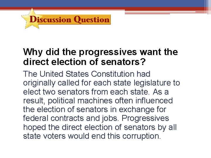 Why did the progressives want the direct election of senators? The United States Constitution