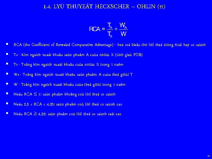 1. 4. LYÙ THUYEÁT HECKSCHER – OHLIN (tt) § RCA (the Coefficient of Revealed