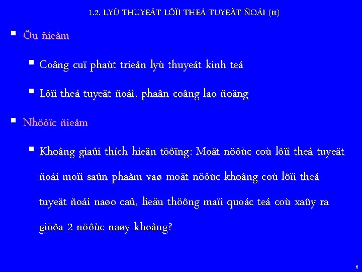 1. 2. LYÙ THUYEÁT LÔÏI THEÁ TUYEÄT ÑOÁI (tt) § Öu ñieåm § Coâng