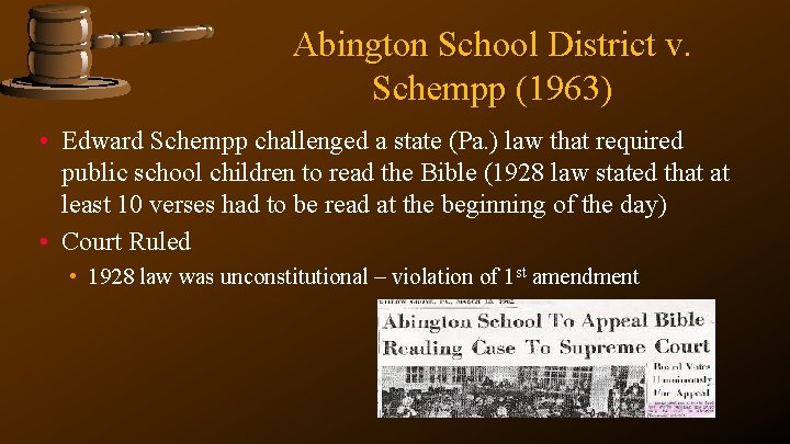 Abington School District v. Schempp (1963) • Edward Schempp challenged a state (Pa. )