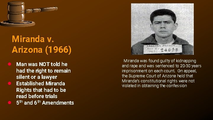 Miranda v. Arizona (1966) ● ● ● Man was NOT told he had the