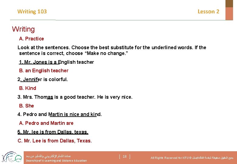 Writing 103 Lesson 2 Writing A. Practice Look at the sentences. Choose the best