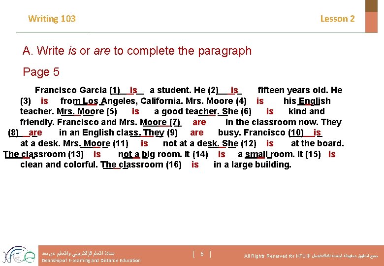 Writing 103 Lesson 2 A. Write is or are to complete the paragraph Page