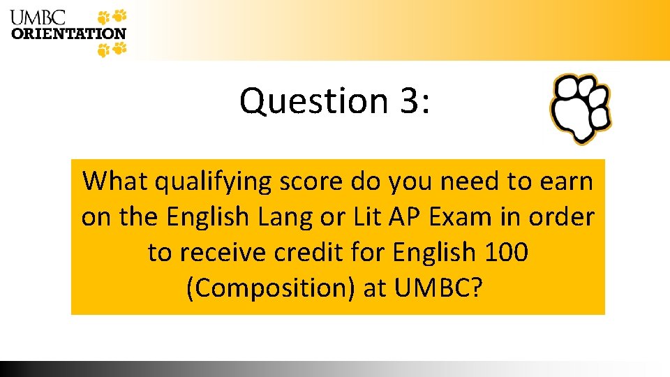 Question 3: What qualifying score do you need to earn on the English Lang