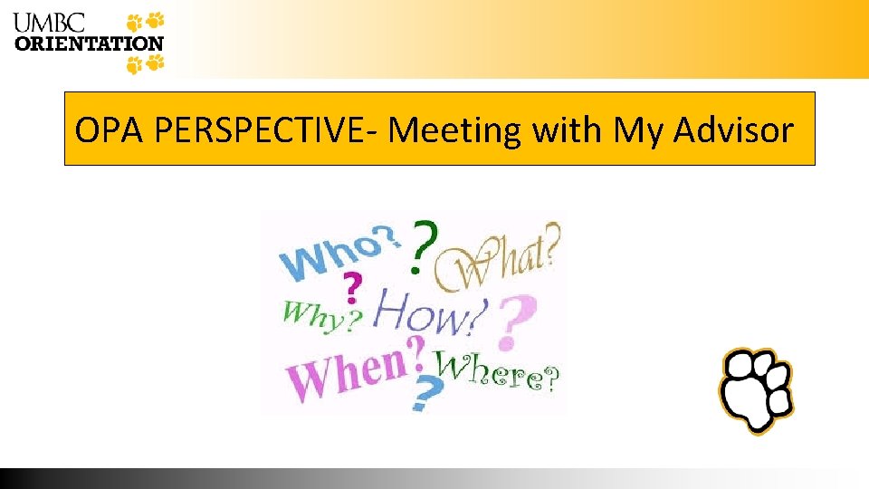 OPA PERSPECTIVE- Meeting with My Advisor 