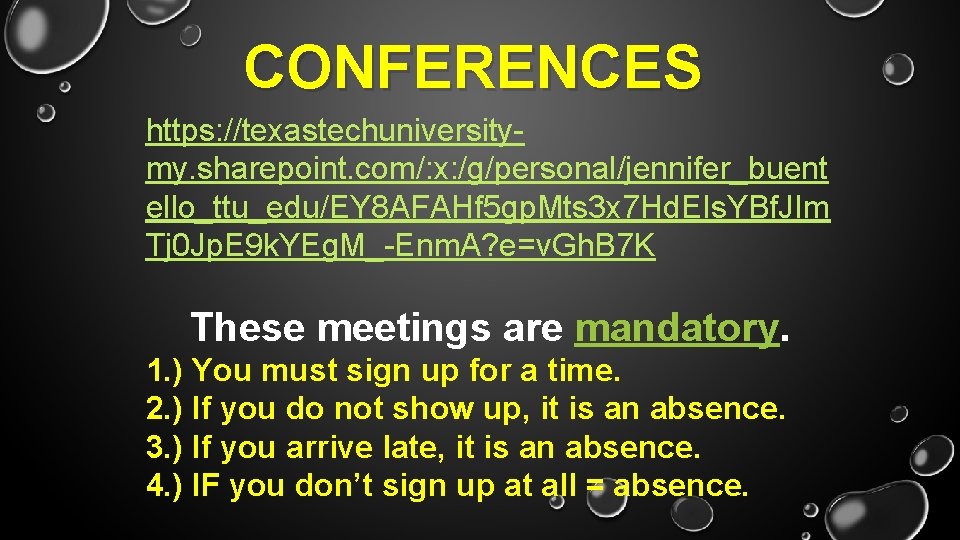 CONFERENCES https: //texastechuniversitymy. sharepoint. com/: x: /g/personal/jennifer_buent ello_ttu_edu/EY 8 AFAHf 5 gp. Mts 3