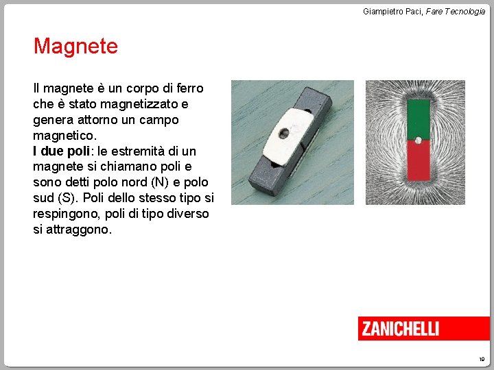 Giampietro Paci, Fare Tecnologia Magnete Il magnete è un corpo di ferro che è