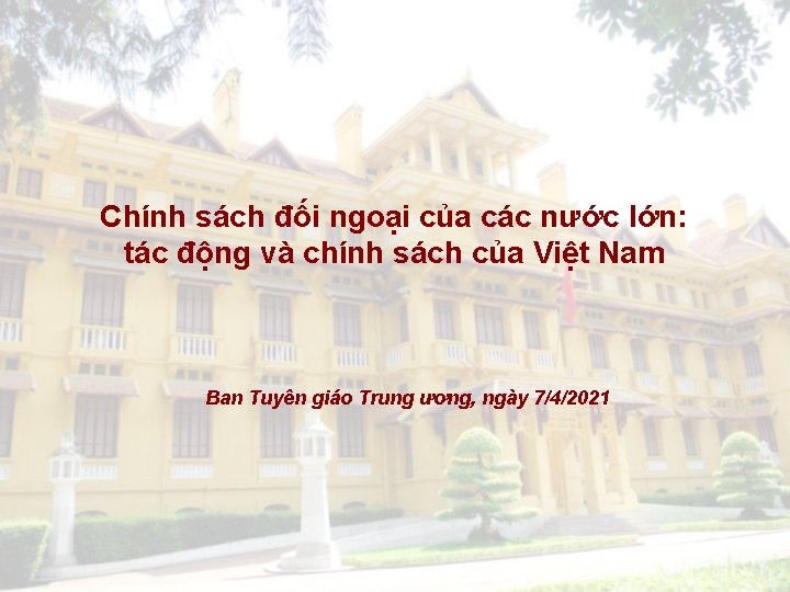 Chính sách đối ngoại của các nước lớn: tác động và chính sách của