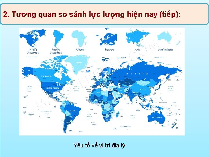 2. Tương quan so sánh lực lượng hiện nay (tiếp): Yếu tố về vị