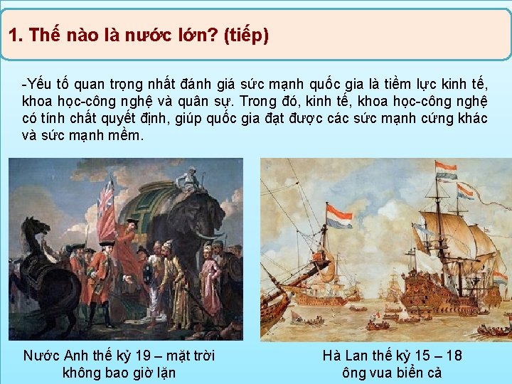 1. Thế nào là nước lớn? (tiếp) -Yếu tố quan trọng nhất đánh giá