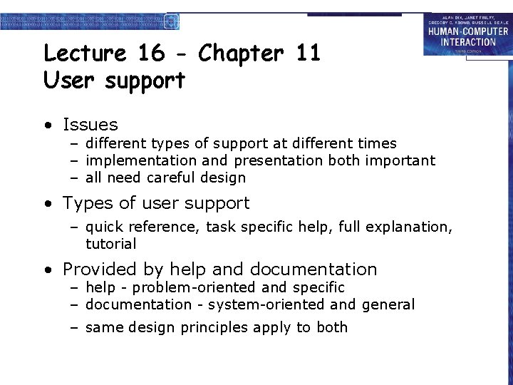 Lecture 16 - Chapter 11 User support • Issues – different types of support