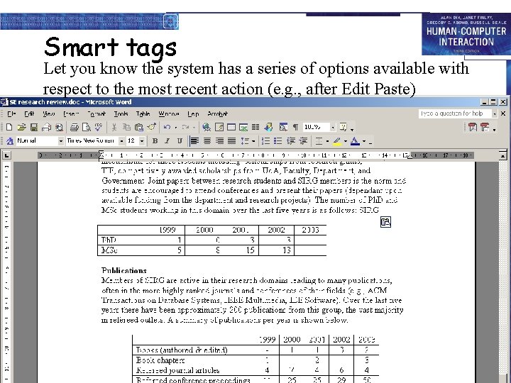 Smart tags Let you know the system has a series of options available with