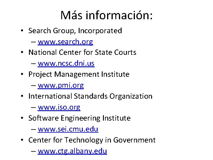 Más información: • Search Group, Incorporated – www. search. org • National Center for