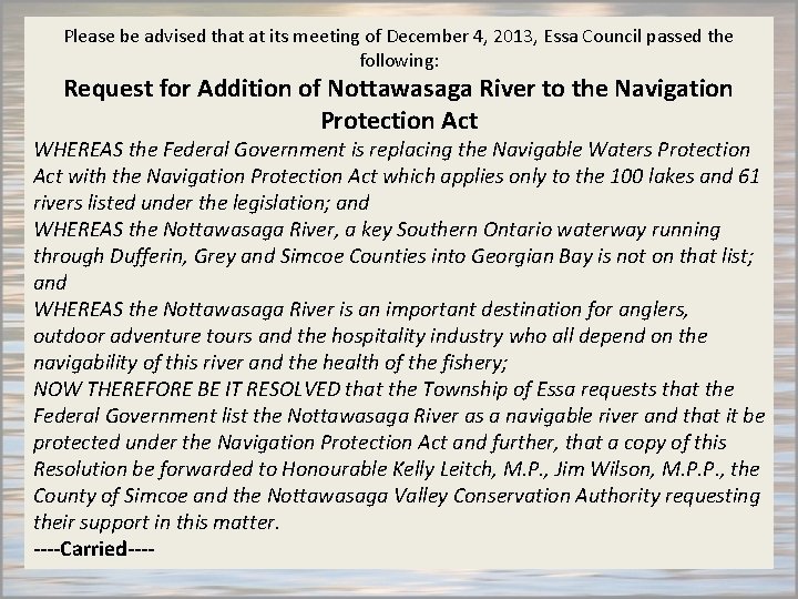 Please be advised that at its meeting of December 4, 2013, Essa Council passed