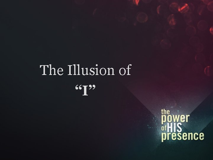 The Illusion of “I” 
