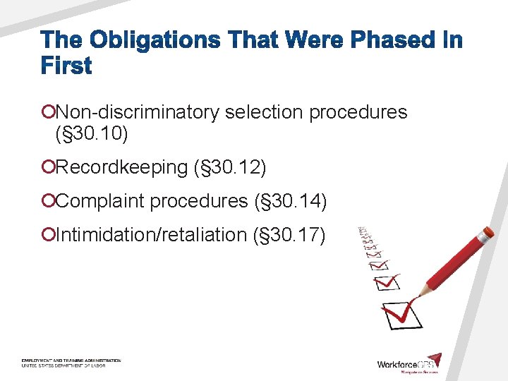 ¡Non-discriminatory selection procedures (§ 30. 10) ¡Recordkeeping (§ 30. 12) ¡Complaint procedures (§ 30.