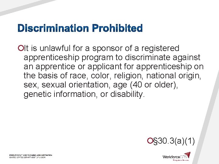 ¡It is unlawful for a sponsor of a registered apprenticeship program to discriminate against