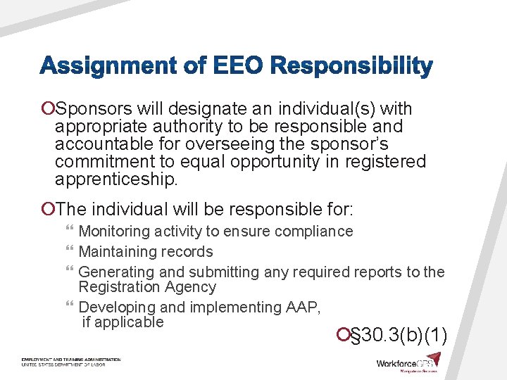 ¡Sponsors will designate an individual(s) with appropriate authority to be responsible and accountable for