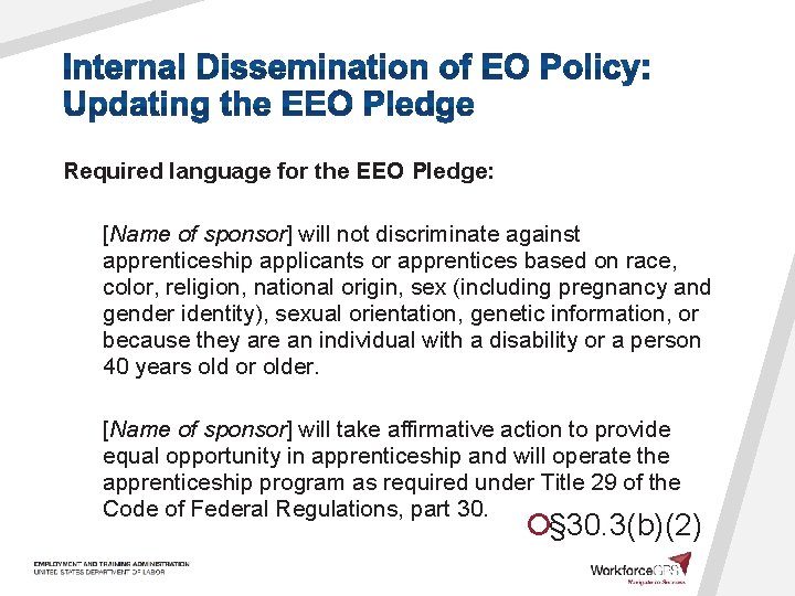 Required language for the EEO Pledge: [Name of sponsor] will not discriminate against apprenticeship